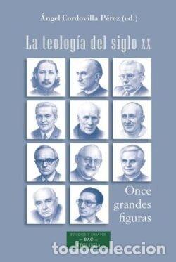 Livros: LA TEOLOGIA DEL SIGLO XX - ANGEL CORDOVILLA PEREZ