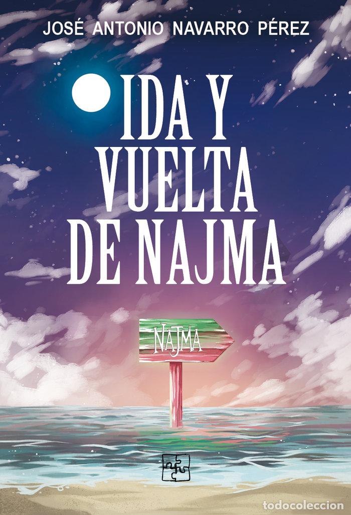 Livros: IDAY VUELTA DE NAJMA - NAVARRO, JOSE ANTONIO