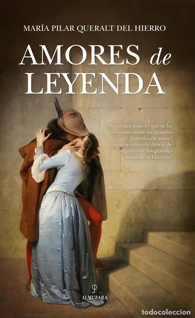Livros: AMORES DE LEYENDA - DEL HIERRO, MARIA PILAR QUERALT