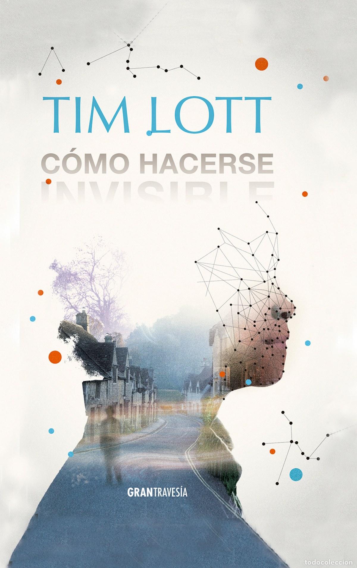 Libros: C&Oacute;MO HACERSE INVISIBLE - Lott, Tim