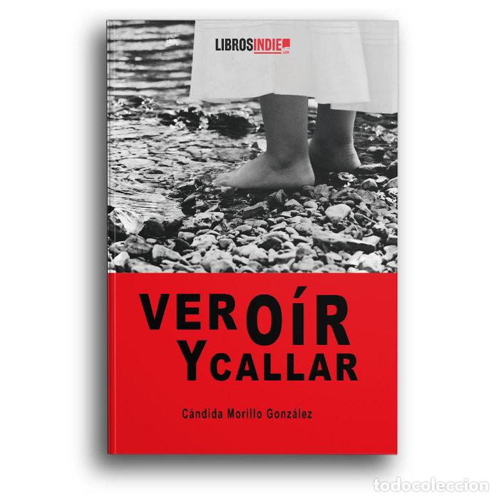 Libros: VER OIR Y CALLAR - MORILLO, CANDIDA