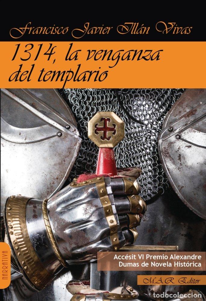 Livros: 1314 LA VENGANZA DEL TEMPLARIO - ILLAN VIVAS, FRANCISCO JAVIER