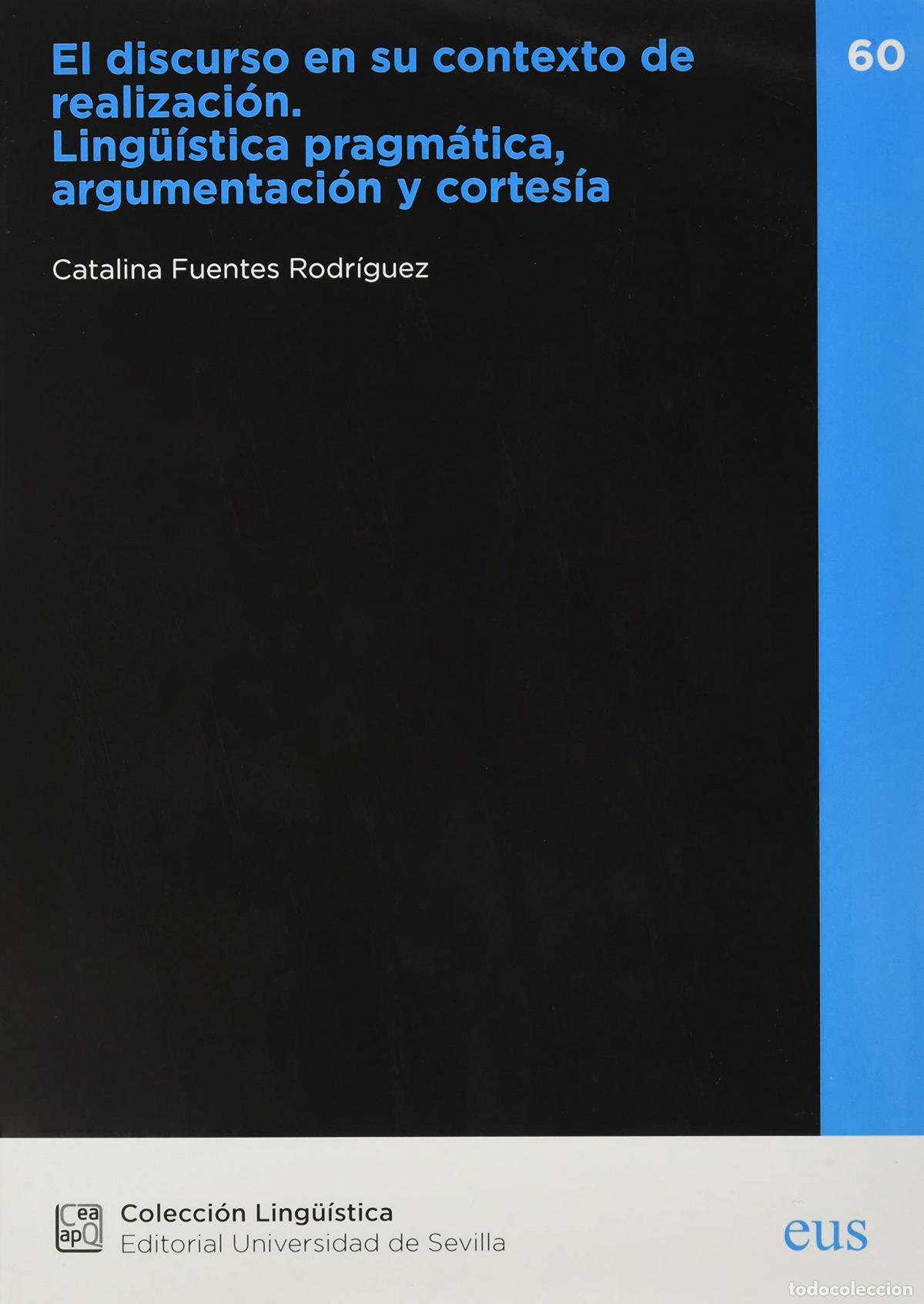 Livres: EL DISCURSO EN SU CONTEXTO DE REALIZACI&Oacute;N - Fuentes Rodr&iacute;guez, Catalina