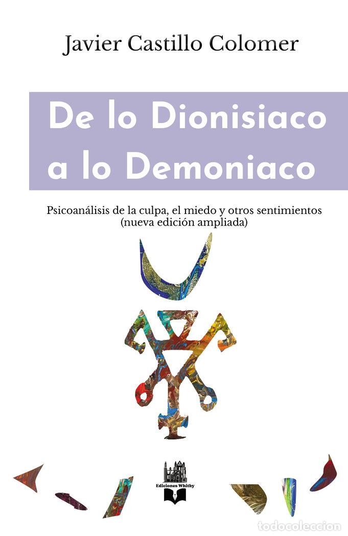 Libros: DE LO DIONISIACO A LO DEMONIACO - CASTILLO COLOMER, JAVIER
