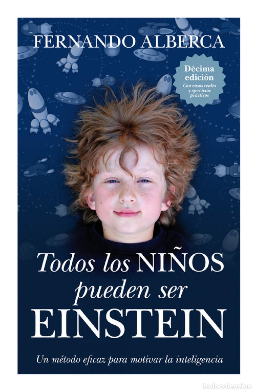 Libros: TODOS LOS NI&Ntilde;OS PUEDEN SER EINSTEIN - Alberca de Castro, Fernando