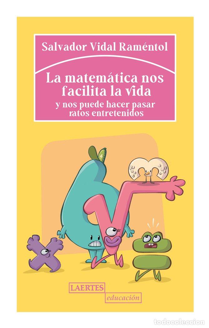 B&uuml;cher: LA MATEMATICA NOS FACILITA LA VIDA - VIDAL RAMENTOL, SALVADOR