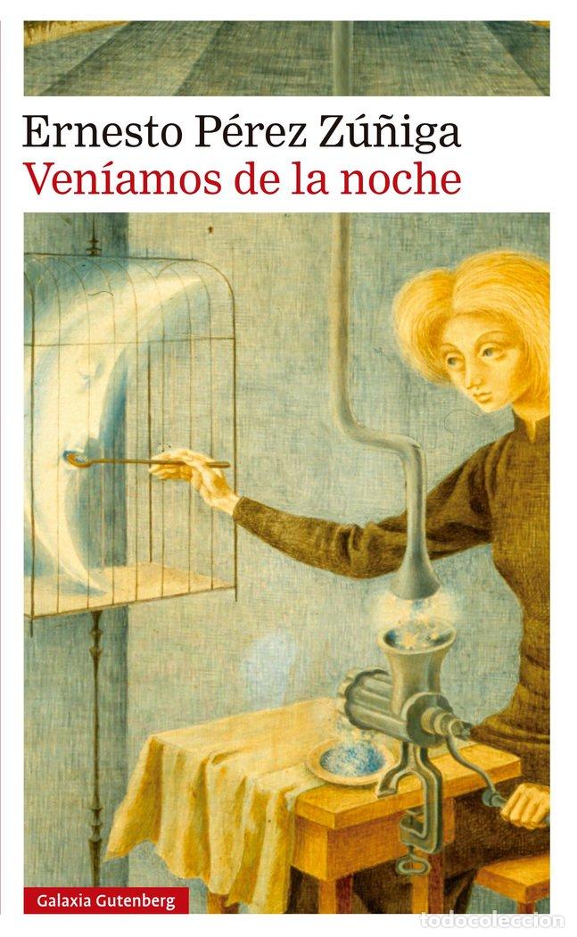 Libri: VENIAMOS DE LA NOCHE - PEREZ ZU&Ntilde;IGA, ERNESTO