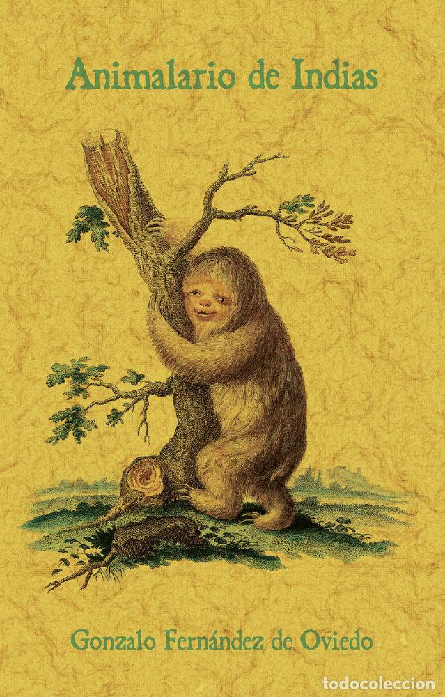 Libri: ANIMALARIO DE INDIAS - FERNANDEZ DE OVIEDO, GONZALO
