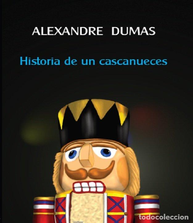 Libri: HISTORIA DE UN CASCANUECES - DUMAS, ALEXANDRE