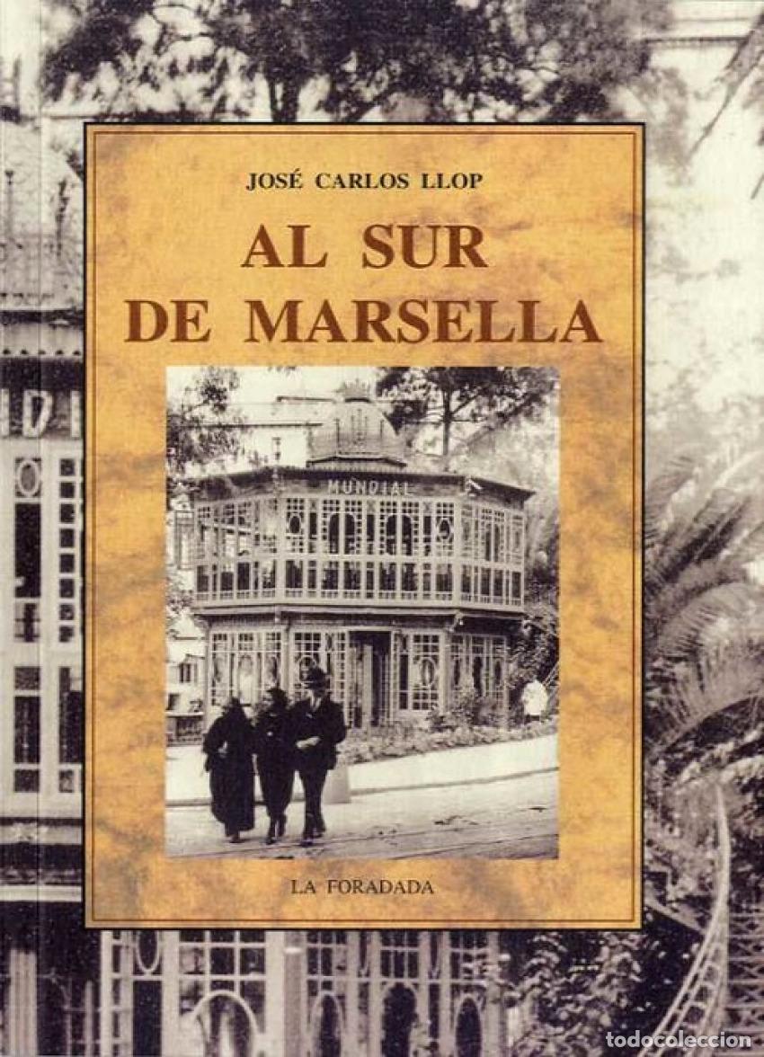 Libri: AL SUR DE LA MARSELLA - Llop Carratala, Jose Carlos