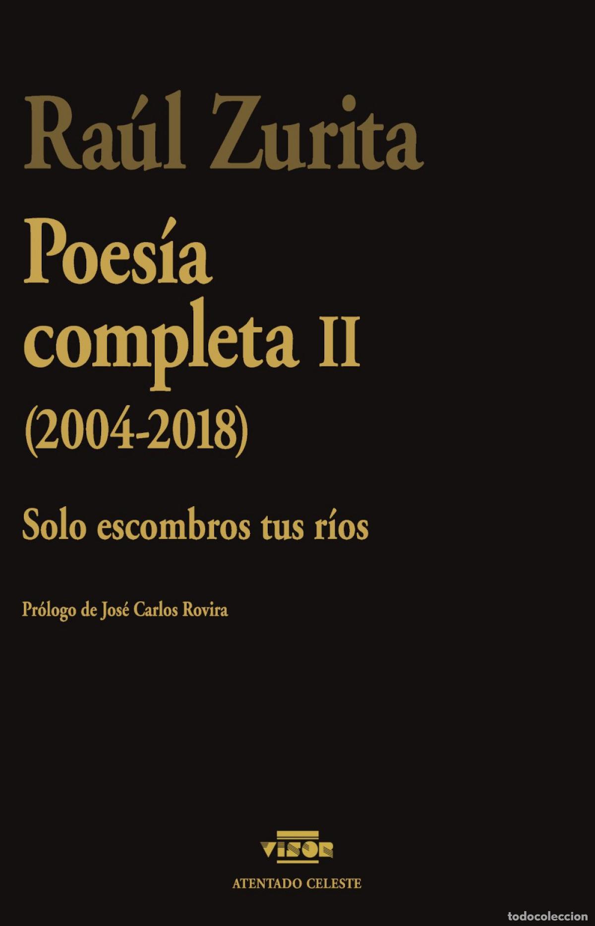 Libri: POES&Iacute;A COMPLETA II (2004-2018) - RAUL ZURITA