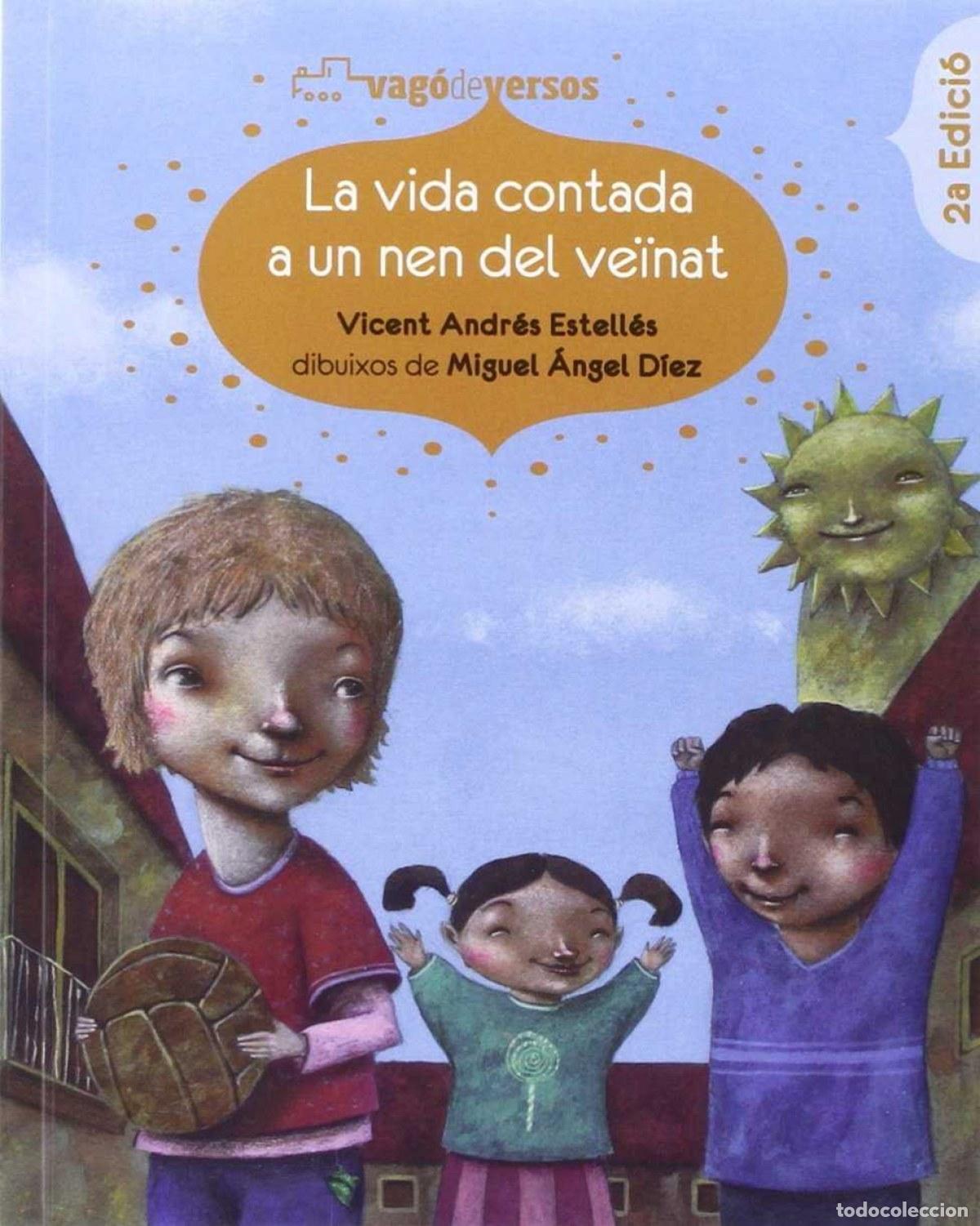 Libri: LA VIDA CONTADA A UN NEN DEL VE&Iuml;NAT - Estell&eacute;s, Vicent Andr&eacute;s