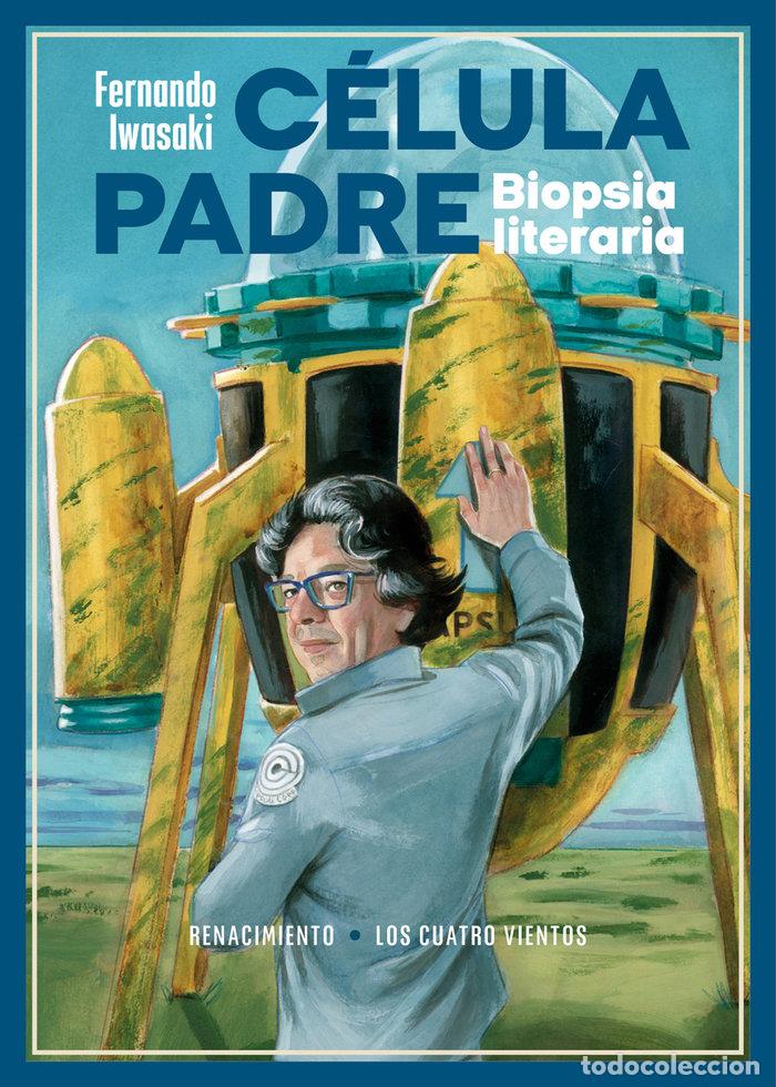 Libri: CELULA PADRE - IWASAKI, FERNANDO