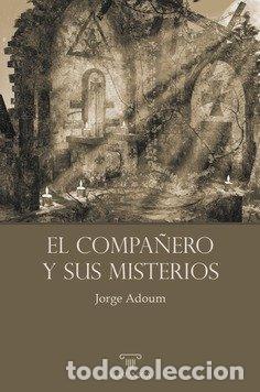 Libros: EL COMPA&Ntilde;ERO Y SUS MISTERIOS - ADOUM, JORGE