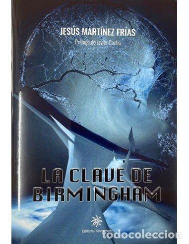 Livres: LA CLAVE DE BIRMINGHAM - MARTINEZ FRIAS, JESUS