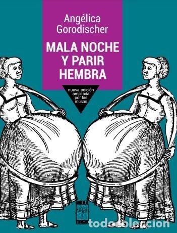 Livres: MALA NOCHE Y PARIR HEMBRA - GORODISCHER, ANGELICA