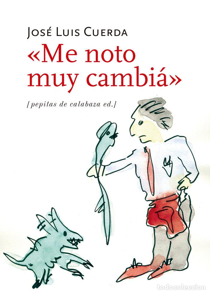 Livres: ME NOTO MUY CAMBIA - CUERDA MARTINEZ, JOSE LUIS