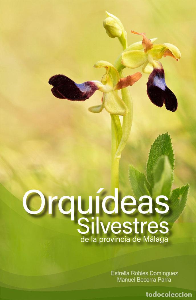 books: ORQUIDEAS SILVESTRES DE LA PROVINCIA DE MALAGA - BECERRA PARRA, MANUEL