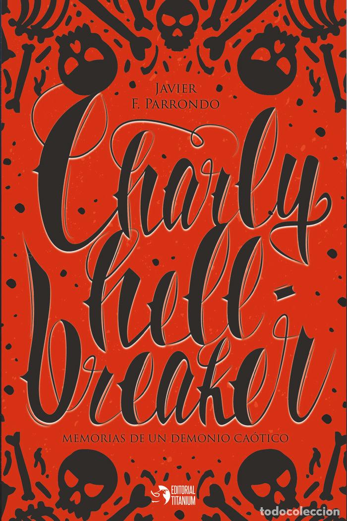 Libros: CHARLY HELLBREAKER - F PARRONDO, JAVIER