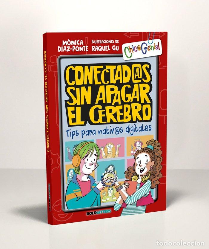 Libri: CONECTADOS SIN APAGAR EL CEREBRO - MONICA DIAZ PONTE PENEDO
