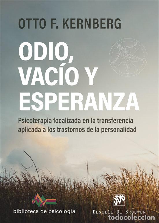Libri: ODIO VACIO Y ESPERANZA PSICOTERAPIA FOCALIZADA EN LA TRANS - KERNBERG, OTTO
