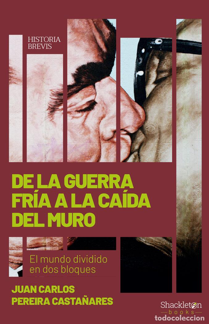 Libri: DE LA GUERRA FRIA A LA CAIDA DEL MURO - PEREIRA CASTA&Ntilde;ARES, JUAN CARLOS