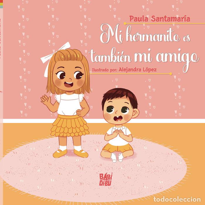 Livres: MI HERMANITO ES TAMBIEN MI AMIGO - SANTAMARIA, PAULA