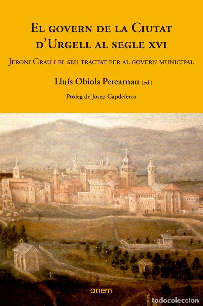 Livros: GOVERN DE LA CIUTAT DURGELL AL SEGLE XVI,EL - OBIOLS, LLUIS