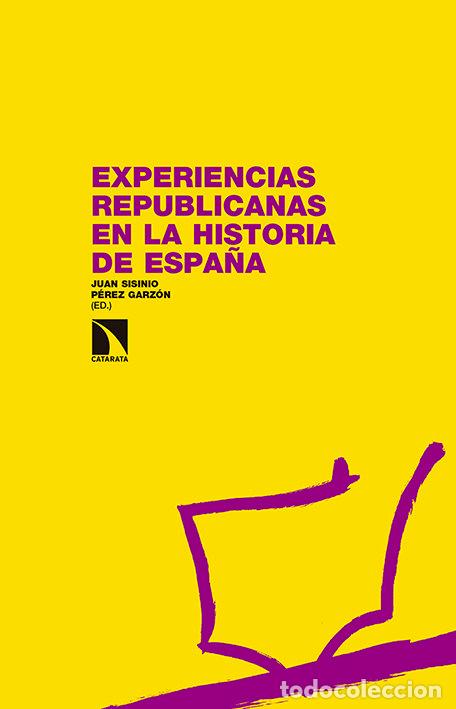 B&uuml;cher: EXPERIENCIAS REPUBLICANAS EN LA HISTORIA DE ESPA&Ntilde;A - PEREZ GARZON, JUAN SISINIO