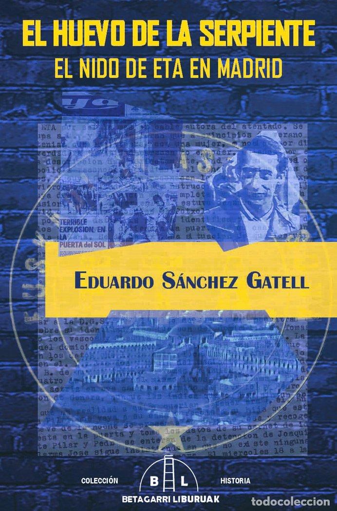 Livros: EL HUEVO DE LA SERPIENTE - S&Aacute;NCHEZ GATELL, EDUARDO