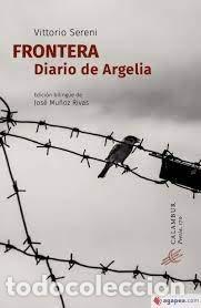 Libri: FRONTERA DIARIO DE ARGELIA - VITTORIO SERENI