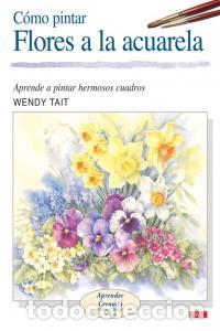 books: COMO PINTAR FLORES A LA ACUARELA - TAIT, WENDY