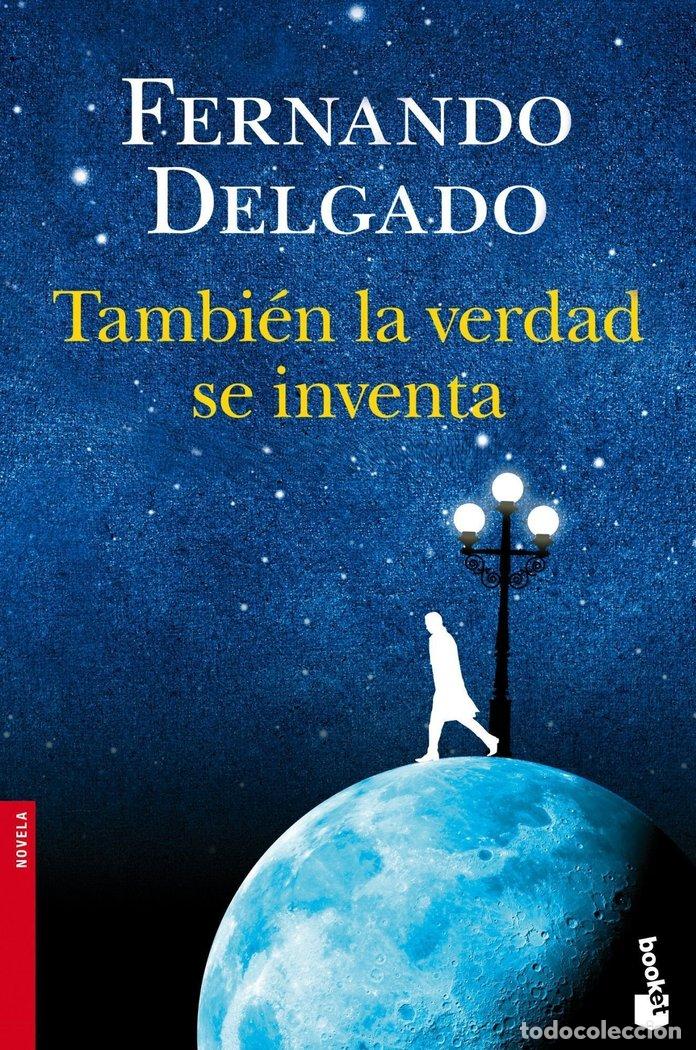 B&uuml;cher: TAMBIEN LA VERDAD SE INVENTA - DELGADO, FERNANDO
