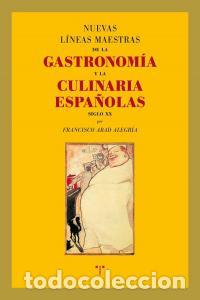 B&uuml;cher: NUEVAS LINEAS MAESTRAS DE GASTRONOMIA Y CULINARIA ESPA&Ntilde;OLA - ABAD ALEGRIA, FRANCISCO