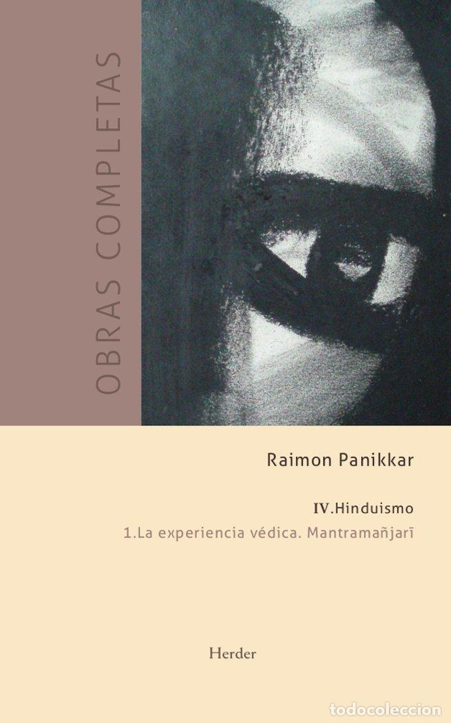 Libros: EXPERIENCIA VEDICA,LA MANTRAMA&Ntilde;JAI OC VOL IV 1 - PANIKKAR, RAIMON
