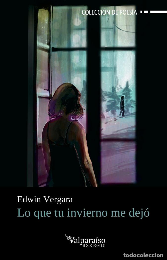 Libri: QUE TU INVIERNO ME DEJO,LO - VERGARA, EDWIN