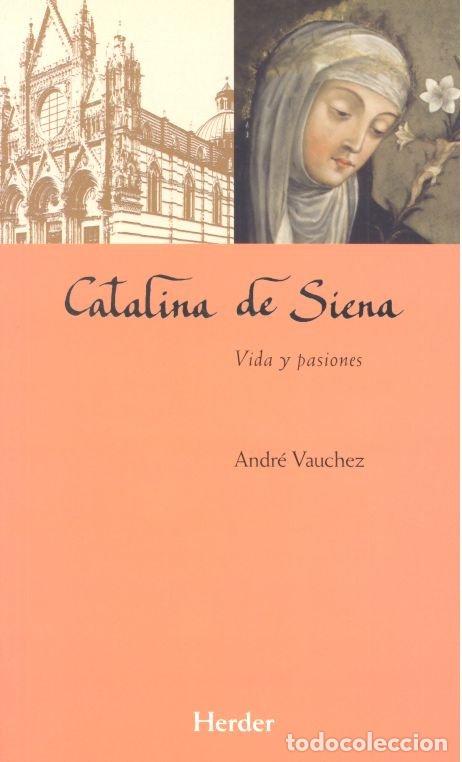 Libri: CATALINA DE SIENA - VAUCHEZ, ANDRE