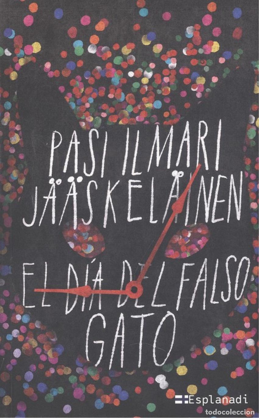 Libri: EL D&Iacute;A DEL FALSO GATO - J&auml;&auml;skel&auml;inen, Pasi Ilmari