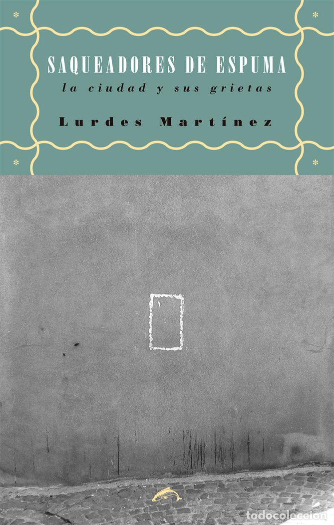 Livres: SAQUEADORES DE ESPUMA - MARTINEZ, LURDES