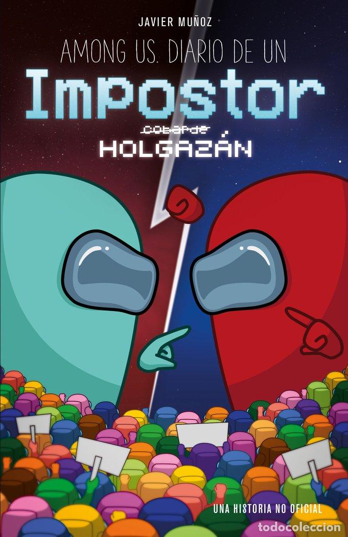 Livres: AMONG US 2 DIARIO DE UN IMPOSTOR HOLGAZAN - JAVIER MU&Ntilde;OZ RUIZ