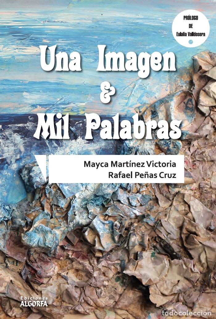 Libros: UNA IMAGEN Y MIL PALABRAS - MARTINEZ VICTORIA, MAYCA