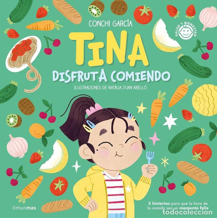 Libros: TINA DISFRUTA COMIENDO - CONCHI GARCIA