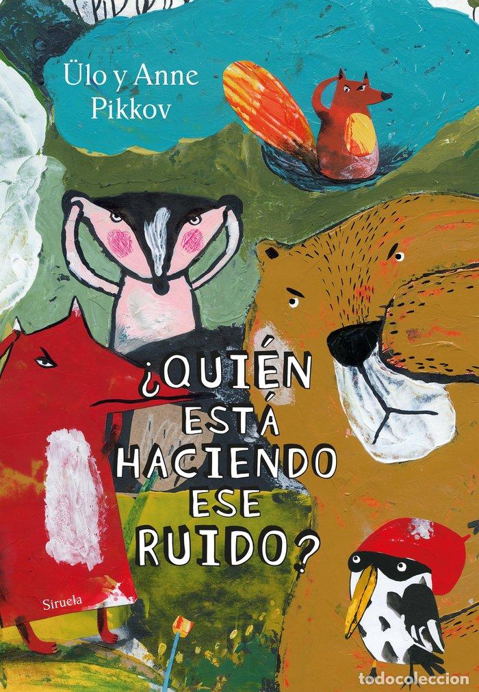 Libros: QUIEN ESTA HACIENDO ESTE RUIDO - PIKKOV, ULO