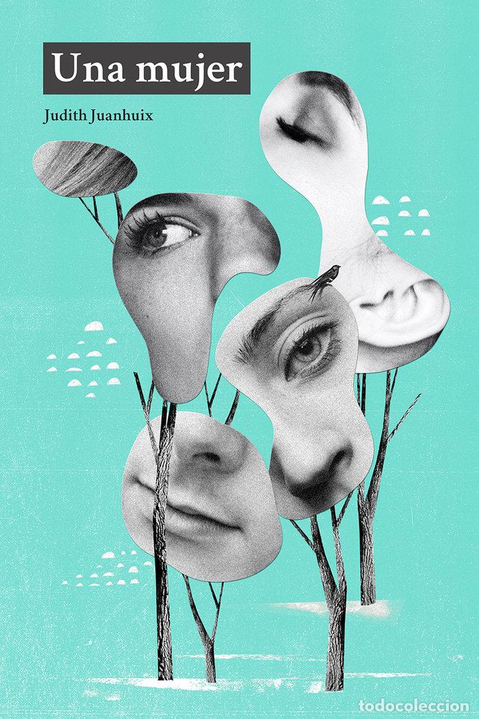 Libros: UNA MUJER - JUANHUIX, JUDITH