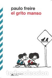 Libros: GRITO MANSO,EL - FREIRE, PAULO