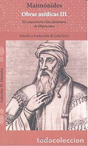 Libros: MAIMONIDES OBRAS MEDICAS VOL III - FERRE, LOLA