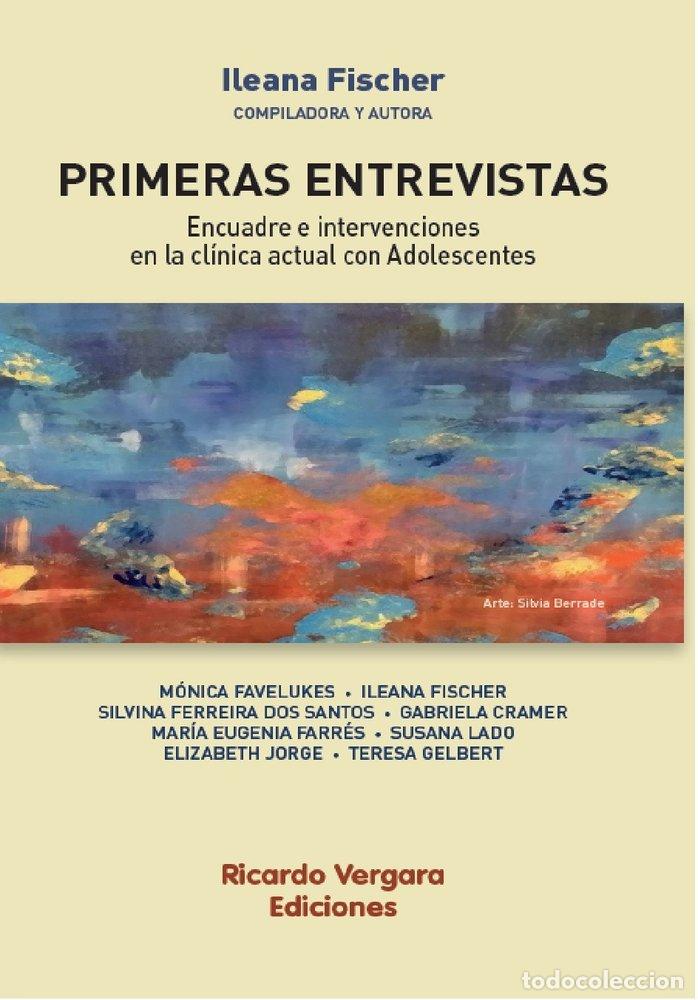 Libros: PRIMERAS ENTREVISTAS ENCUADRE E INTERVENCIONES EN LA CLINIC - ILEANA FISHER
