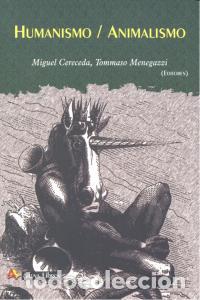 Libros: HUMANISMO ANIMALISMO - AA.VV.