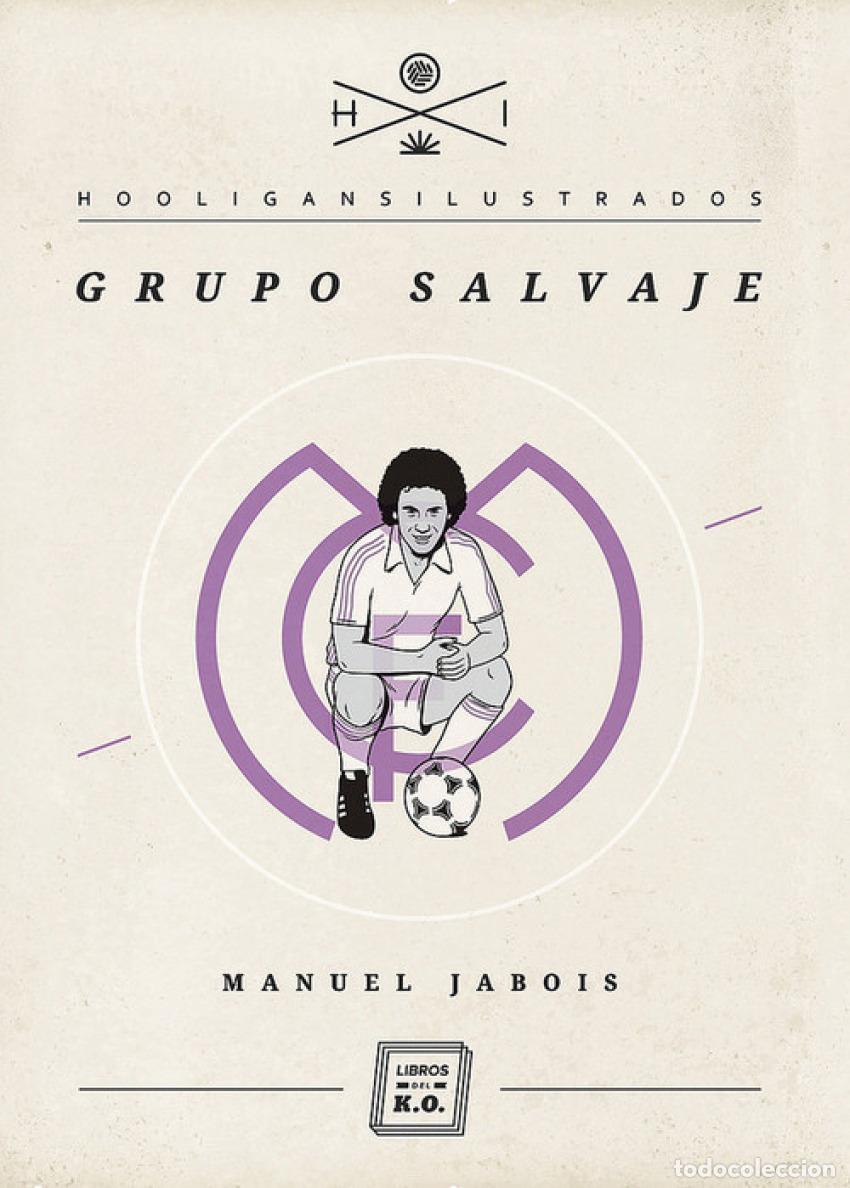 Libri: GRUPO SALVAJE - Jabois Sueiro, Manuel