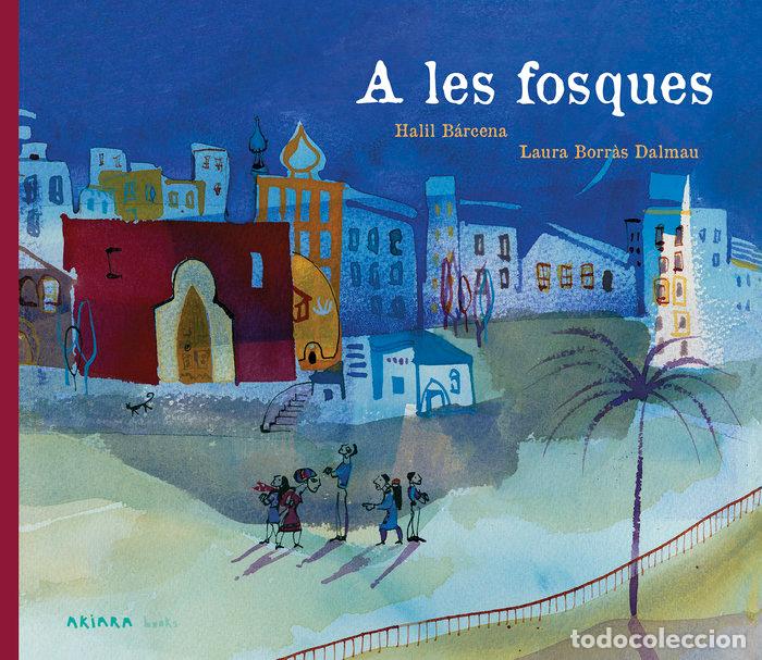 Libri: A LES FOSQUES - BARCENA, HALIL